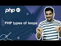 PHP Types of Loops - PHP Tutorial 57