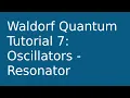 tutorial Waldorf Quantum 7 Resonator Oscillator
