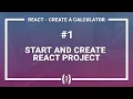 REACT JS TUTORIAL - START AND CREATE REACT PROJECT CALCULATOR