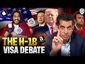The H1B Visa Debate Broken Down - Everything You Need To Know