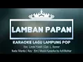 Download Lagu Lamban Papan | Karaoke Lirik | Nada Wanita | Lagu Lampung Pop | Voc. Linda Yurafi - Cipt. L. Komar