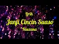 Download Lagu Lirik Janji Cincin Suaso - Fauzana