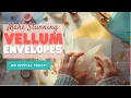 Stop Buying Envelopes Make Stunning VELLUM Ones in Minutes No Special Tools