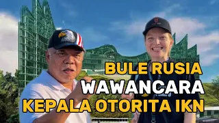 Bule Rusia Fasih Bahasa Indonesia Wawancara Kepala Otorita IKN! Ini Reaksi Pak Bas
