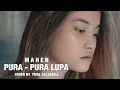 Download Lagu MAHEN - PURA PURA LUPA || cover by TIVAL SALSABILA