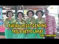 Download Lagu Full Album 110 GENDING \u0026 GEDOK TAYUB SETYO LARAS GAGRAK JAWA TIMURAN