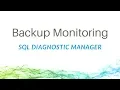 Backup Monitoring with SQL Diagnostic Manager for SQL Server