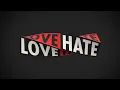 LoveHate Week 2