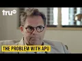 Video di The Problem With Apu - Official Trailer | truTV