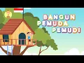Download Lagu BANGUN PEMUDI PEMUDA | LAGU ANAK INDONESIA