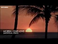 Lagu Morra - One Love | music video