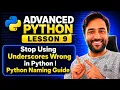 Stop Using Underscores Wrong in Python Python Naming Guide
