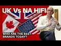 Lagu Regional HiFi (Pt.1): North America Vs the UK - who makes the best gear?