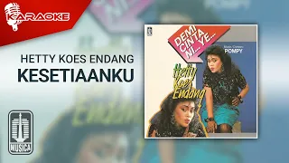 Download Hetty Koes Endang - Kesetiaanku (Official Karaoke Video) MP3