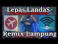 Download Lagu Remix lampung terbaru musik lepas nonstop tempo tinggi