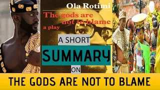 the gods are not to blame by ola rotimi summary 