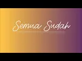 Elizabeth Tan - Semua Sudah [ Lirik ]