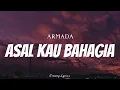 Download Lagu ARMADA - Asal Kau Bahagia ( Lyrics )