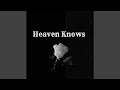 Lagu Heaven Knows