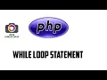 PHP WHILE LOOP STATEMENT PHP CONTROL FLOW STATEMENTS PHP IN TAMIL
