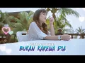 Download Lagu Mona Latumahina - BUKAN KARENA DIA (Official Lyrics Video)