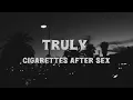 Download Lagu Truly - Cigarettes after sex (Lyrics):))