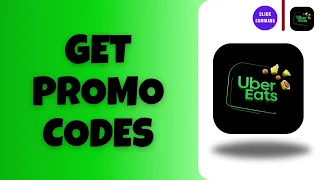 How to Get Uber Eats Promo Code