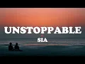 Download Lagu Sia - Unstoppable (Lyrics)