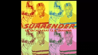 surrender by lil yacthy feat cl u0026 shaiana
