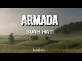 ARMADA - Buah Hati (lirik video)