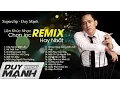 Lagu Đẳng cấp của ca sĩ Duy Mạnh trong những bài hát Remix cực hay - Liên khúc nhạc Duy Mạnh chọn lọc