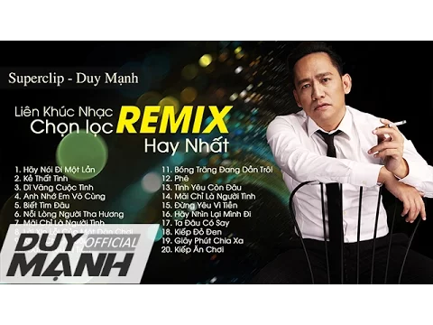 Download MP3 Đẳng cấp của ca sĩ Duy Mạnh trong những bài hát Remix cực hay - Liên khúc nhạc Duy Mạnh chọn lọc