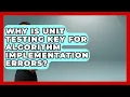 Why Is Unit Testing Key For Algorithm Implementation Errors - Learn To Troubleshoot