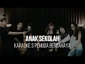 Download Lagu ANAK SEKOLAH - CHRISYE - KARAOKE 3 PEMUDA BERBAHAYA