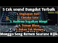 Download Lagu 5 Cek sound Dangdut Clarity Full Bass, Suara Renyah Krenyes²