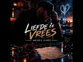 Liefde En Vrees