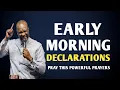 Download Lagu DECLARE THIS DANGEROUS EARLY MORNING PRAYER BEFORE YOU START YOUR DAY - APOSTLE JOSHUA SELMAN