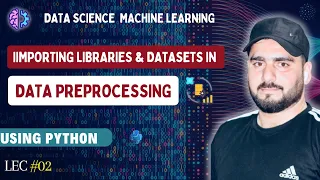 Importing libraries Datasets in Data Preprocessing Data Science Machine Learning Lecture
