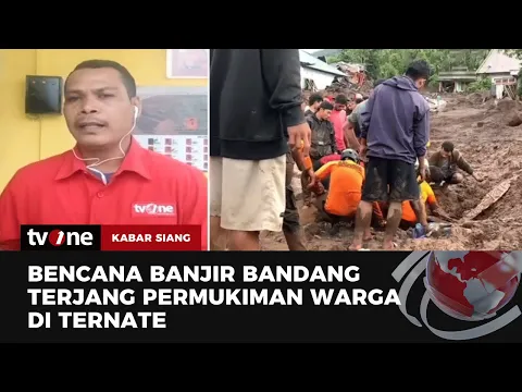Ternate Berduka, Bencana Banjir Bandang Terjang Permukiman Warga, 5 Tewas