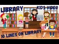 MY SCHOOL LIBRARY 1O LINES ON LIBRARY KIDS VOCABULARY NCERT EDUCATIONAL PRIMARY CLASSES