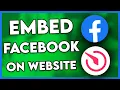 How to Embed Facebook Feed on Website Step By Step