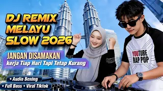 jangan disamakan dj remix melayu slow 2026 kerja tiap hari tapi tetap kurang audio bening 