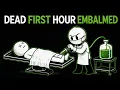 What Happens To Your Body The FIRST HOUR After You Are EMBALMED According to Science