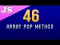 Array Pop Method in Javascript - 46