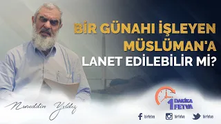 Bir günahı işleyen Müslüman'a lanet edilebilir mi?