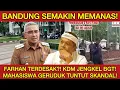 FARHAN PANIK? KDM JENGKEL LIHAT MAHASISWA GERUDUK TUNTUT SKANDAL KOTA BANDUNG YANG KACAU?! TANGKAP?!