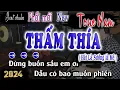 Lagu THẤM THÍA KARAOKE BEAT CHUẨN TONE NAM 2024 SONG NHIEN KARAOKE