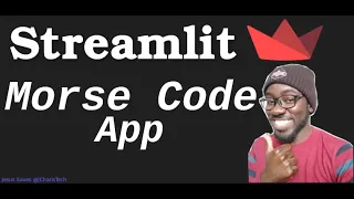 Build A Morse Code App with Streamlit and Python 2022