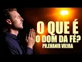 Lagu O que você pode fazer com o dom da fé? Pastor Evanir Vieira