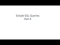 Simple SQL Queries Part 4 - Sub-queries